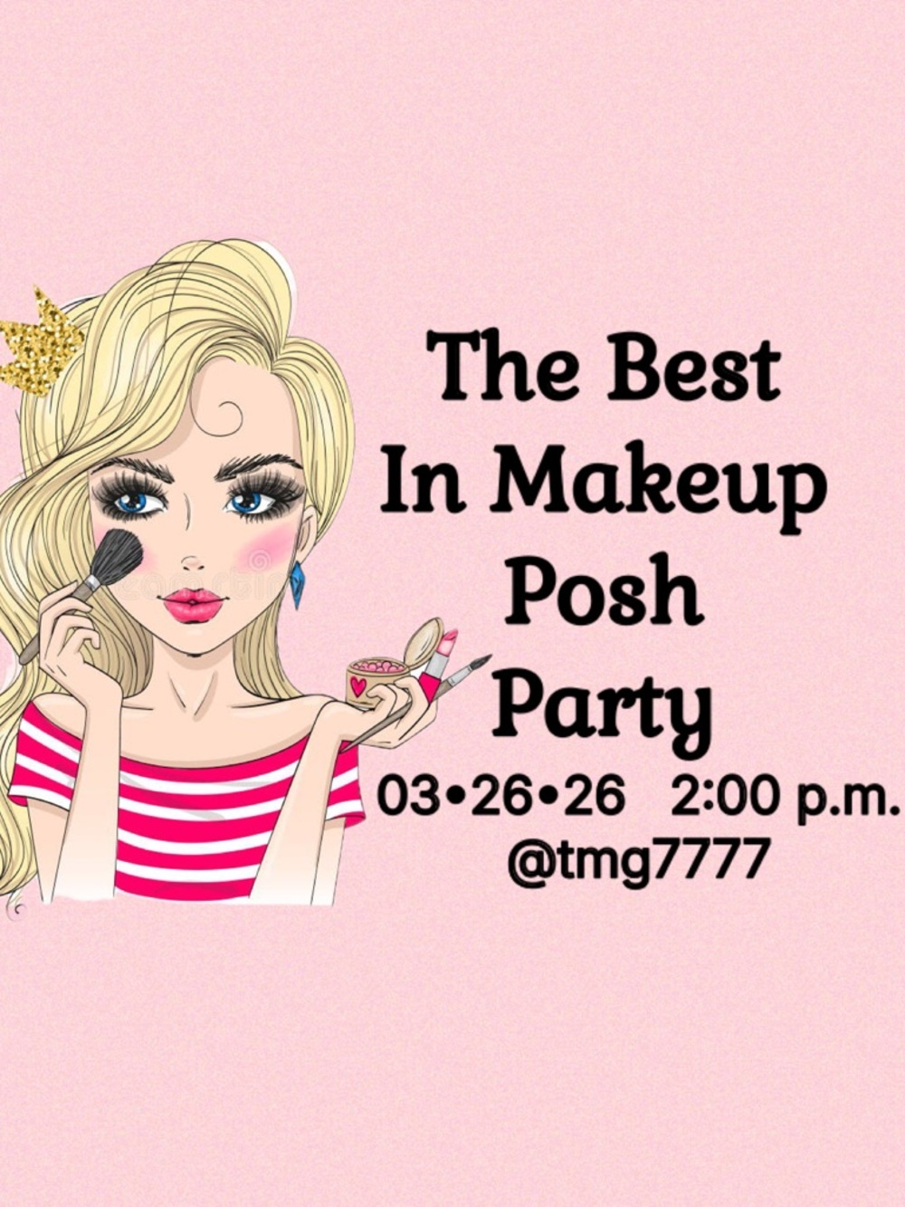 The Best In Makeup
POSH PARTY
March 26, 2026
2:00 p.m. CDT
